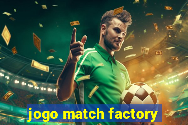 jogo match factory